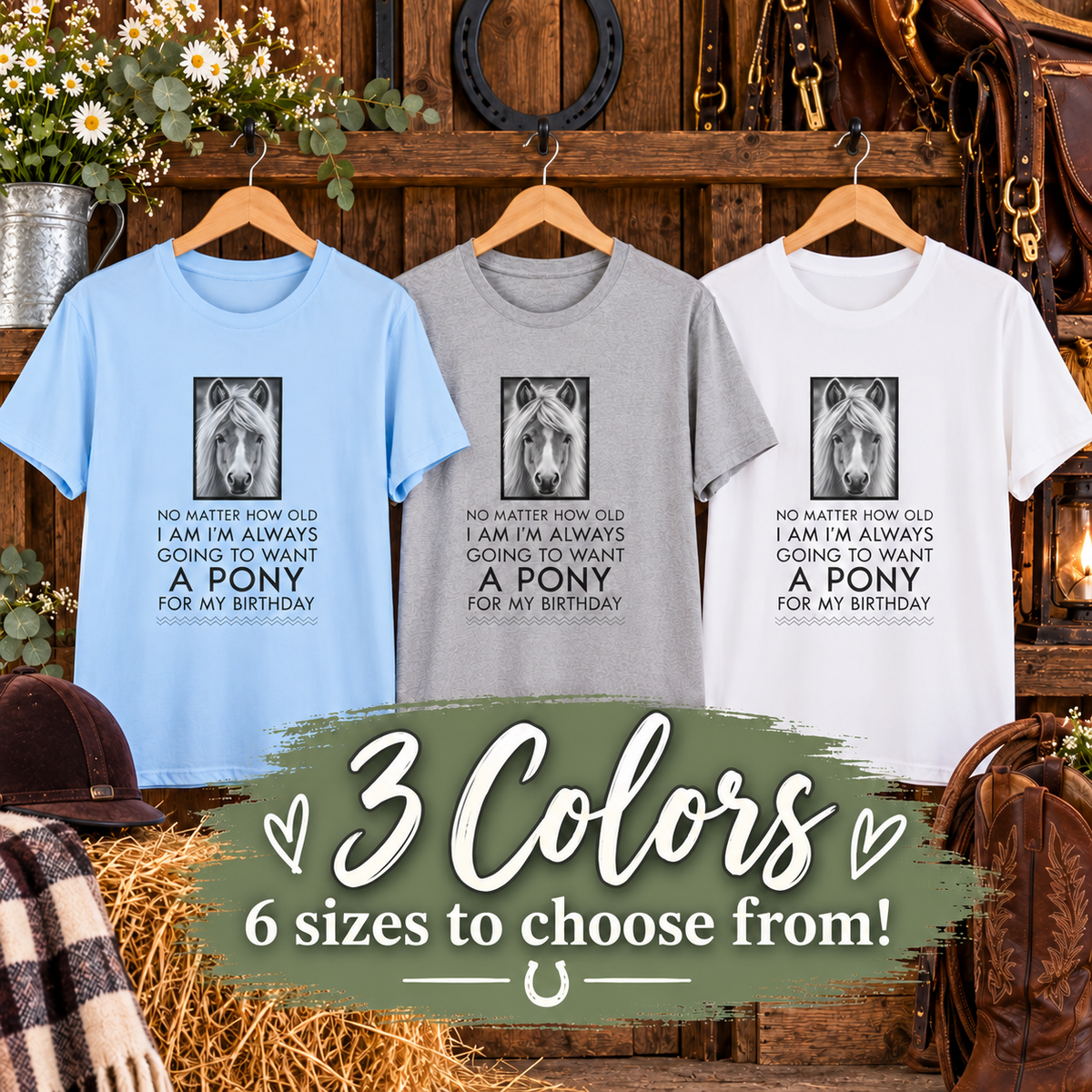 Funny Horse Lover T-Shirt for Women – Pony Birthday Gift – “No Matter How Old I Am”