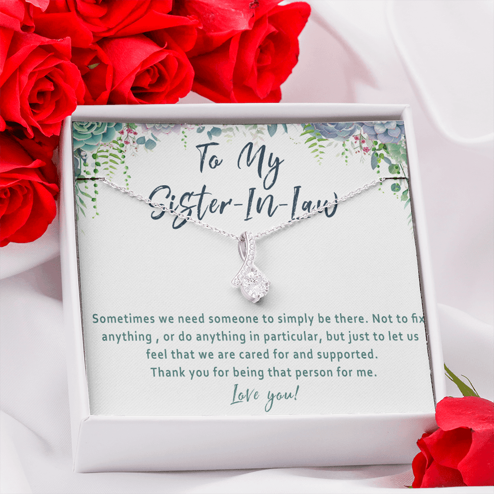 Sister-in-Law Necklace Gift – Thoughtful Thank You Jewelry with Heartfelt Message Card - "Sometimes we need someone to simply be there"