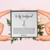 Bridesmaid Necklace Gift from Bride – Thank You Bridesmaid Jewelry, Wedding Day Keepsake, Meaningful Bridal Party Gift - "You have always been a very special friend"