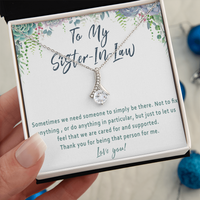 Sister-in-Law Necklace Gift – Thoughtful Thank You Jewelry with Heartfelt Message Card - "Sometimes we need someone to simply be there"