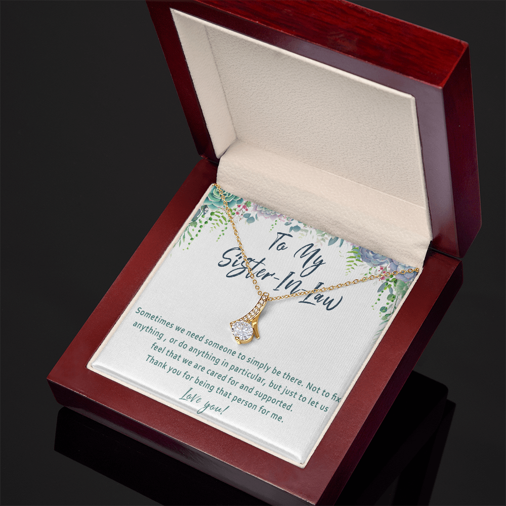 Sister-in-Law Necklace Gift – Thoughtful Thank You Jewelry with Heartfelt Message Card - "Sometimes we need someone to simply be there"