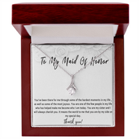Sister Maid of Honor Necklace – Sentimental Maid of Honor Gift from Bride to Sister, Wedding Day Gift for Maid of Honor Sister - "You've been there for me"
