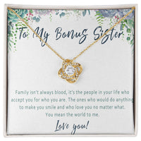 Bonus Sister Necklace – Meaningful Gift from Stepsister or Stepbrother, Love Knot Jewelry for Anyone Who Is Like A Sister - "Family isn't always blood"