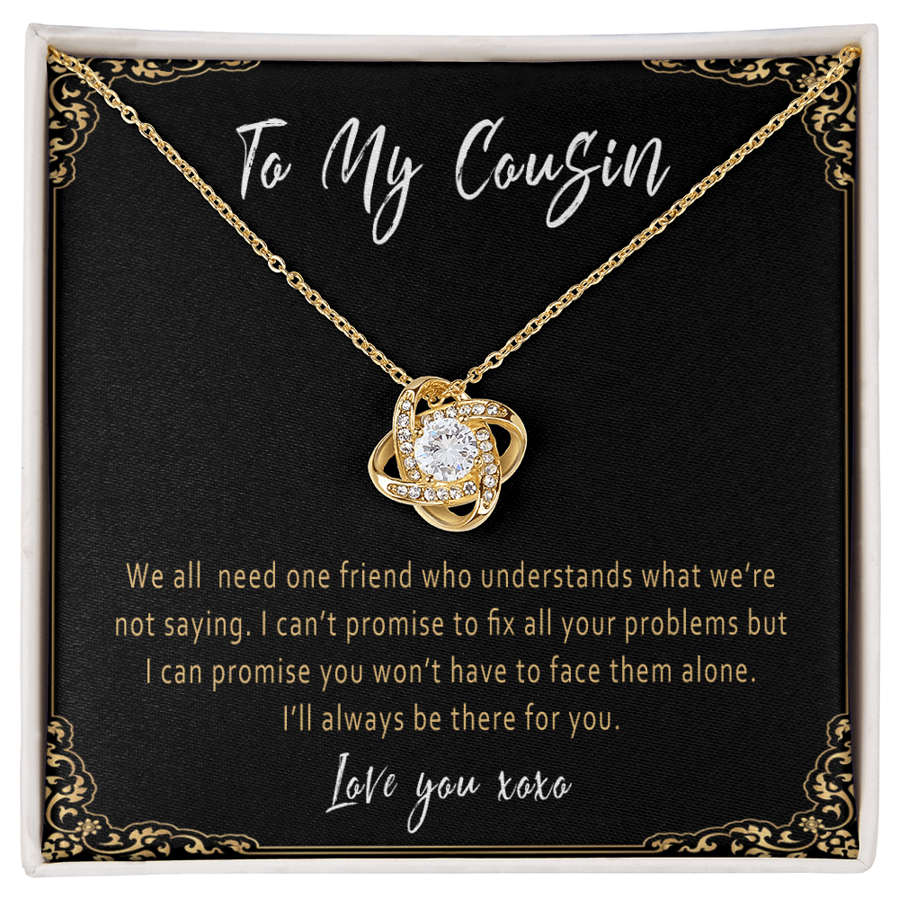 Cousin Necklace Gift – Meaningful Cousin Present from Cousin, Sister by Heart Jewelry with Love Knot Pendant - "We all need one friend who understands"