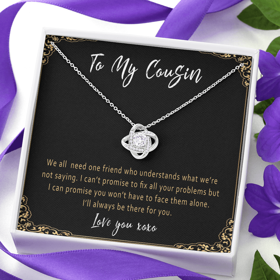 Cousin Necklace Gift – Meaningful Cousin Present from Cousin, Sister by Heart Jewelry with Love Knot Pendant - "We all need one friend who understands"