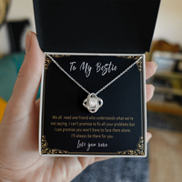 Bestie Necklace – Meaningful Best Friend Gift, Love Knot Jewelry for a Special Friend - "We all need one friend who understands"