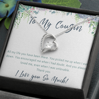 Cousin Necklace Birthday Gift– Jewelry Present for a Very Special Cousin - "All my life you have been there"