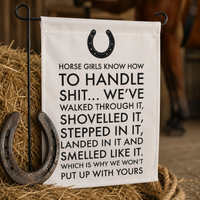 Funny Horse Girl Garden Flag – “Horse Girls Know How To Handle Shit” – Horse Lover Gift & Equestrian Yard Decor