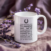 Funny Horse Girl Mug – Horse Girls Know How To Handle Sh*t – Equestrian Coffee Cup Gift For Women, Cowgirls, Riders & Horse Lovers Present