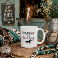 Funny Horse Mug for Horse Lovers – I Was Normal 2 (or 3) Horses Ago – Horse Girl Gift, Equestrian Gift, Cowgirl Coffee Cup, Horse Mom Gift