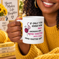 Funny Knitting Mug, Gift for Knitter, Yarn Lover Gift, Craft Gift for Her, Knitting Humor Coffee Mug, Unique Crafter Gift - If Only You Knew How Much Swearing