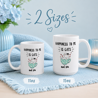 Funny Cat Mug for Women – Cat Lover Gift – Cute Cat Coffee Mug – Tea Lover Gift – "Happiness to Me Is Cats and Tea"