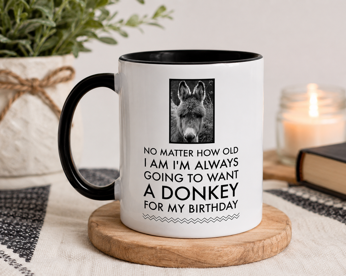 Donkey Lover Gift Mug – Funny Birthday Gift for Donkey Lovers – "No Matter How Old I Am"