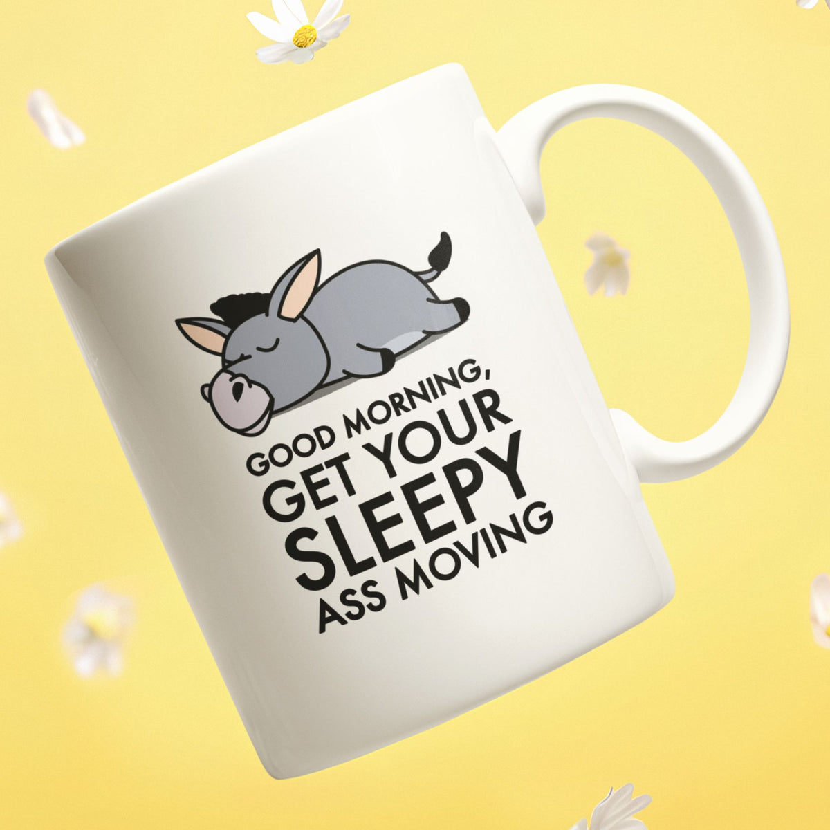 Funny Donkey Mug For Donkey Lover, Sassy Morning Humor Coffee Cup, Gift Idea For Morning Haters! - "Good Morning Get Your Sleepy Ass Moving"!