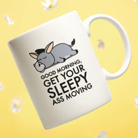 Funny Donkey Mug For Donkey Lover, Sassy Morning Humor Coffee Cup, Gift Idea For Morning Haters! - "Good Morning Get Your Sleepy Ass Moving"!