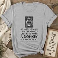 Funny Donkey T-Shirt for Women – Donkey Lover Gift – “No Matter How Old I Am”