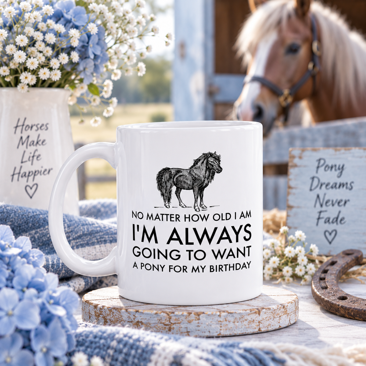 Funny Pony Mug, Pony Lover Birthday Gift, Horse Girl Gift, Equestrian Horse Lover Mug – Want A Pony For My Birthday - No Matter How Old I Am