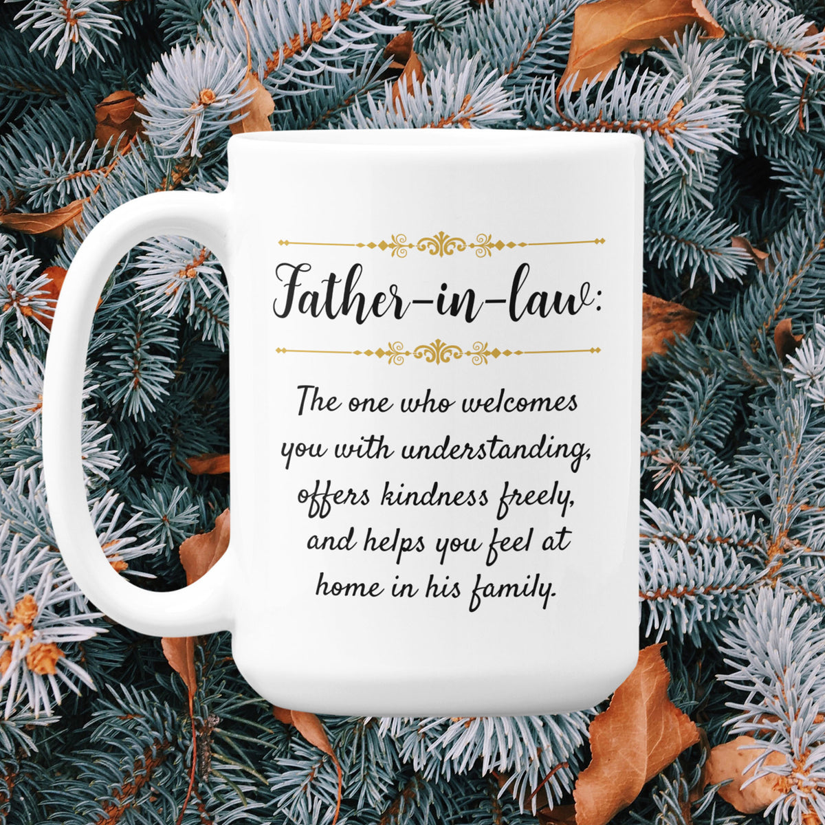 Father in Law Gift, Meaningful Father in Law Mug, Gift from Daughter or Son in Law, Father’s Day Gift – Father-in-Law The One Who Welcomes You