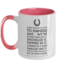Load image into Gallery viewer, Funny Horse Mug For Women - Horse Girls Know How To Handle Shit - Funny Horse Mom Mug - Horse Lovers Gift For Women And Girls
