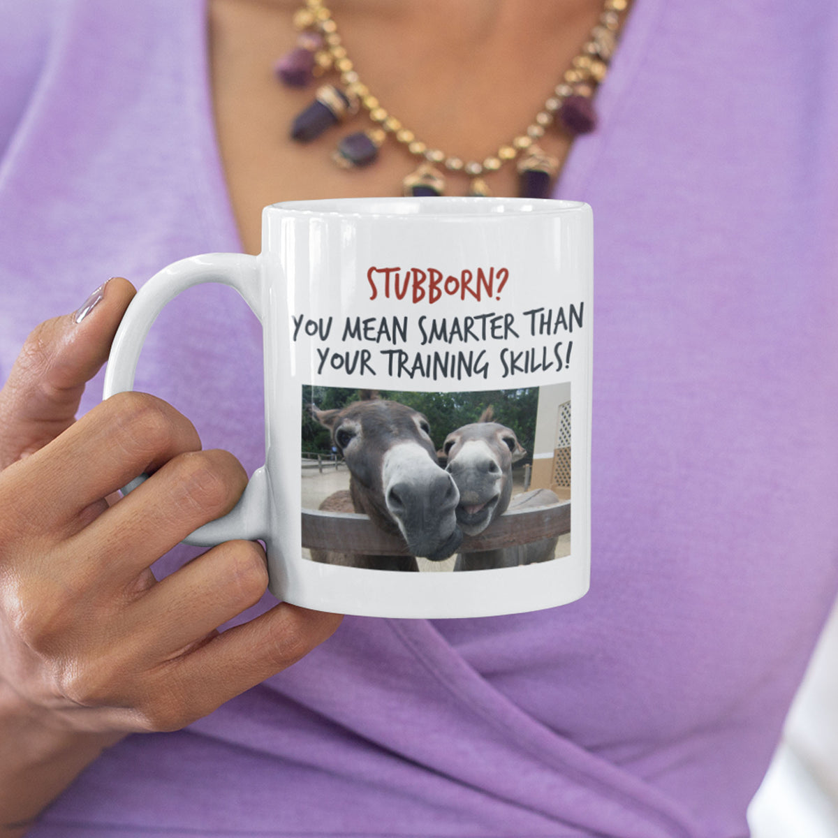 Funny Donkey Mug For Donkey Lovers - "Stubborn, You Mean Smarter" - Funny Gift For Coworker, Donkey Humor Mug, Present For Friend