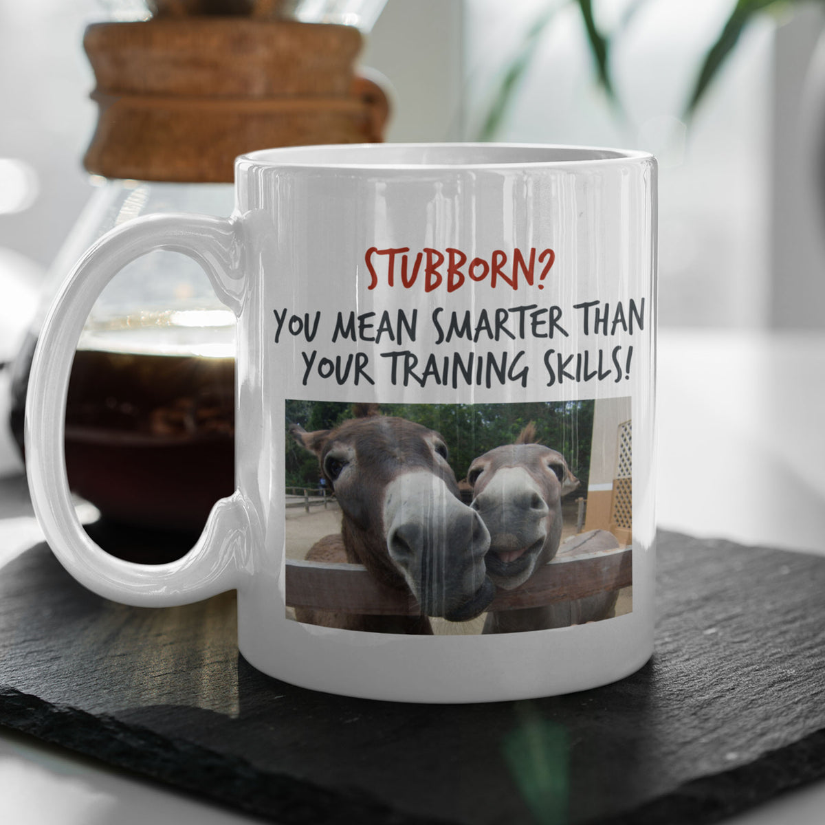 Funny Donkey Mug For Donkey Lovers - "Stubborn, You Mean Smarter" - Funny Gift For Coworker, Donkey Humor Mug, Present For Friend