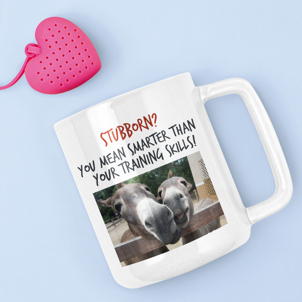 Funny Donkey Mug For Donkey Lovers - "Stubborn, You Mean Smarter" - Funny Gift For Coworker, Donkey Humor Mug, Present For Friend
