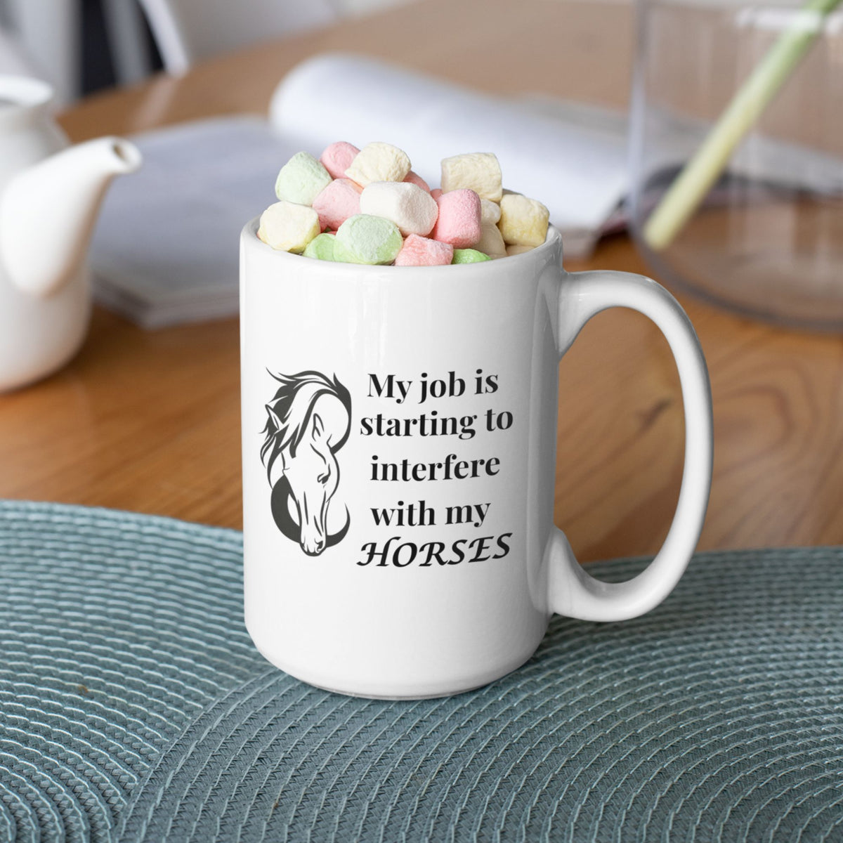Funny Horse Girl Mug – “My Job Is Starting To Interfere With My Horses” - Equestrian Gift