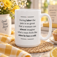 Funny Pregnancy Mug, Mom To Be Gift, Baby Shower Gift, Expecting Mom Gift – During Labor The Pain Is So Great