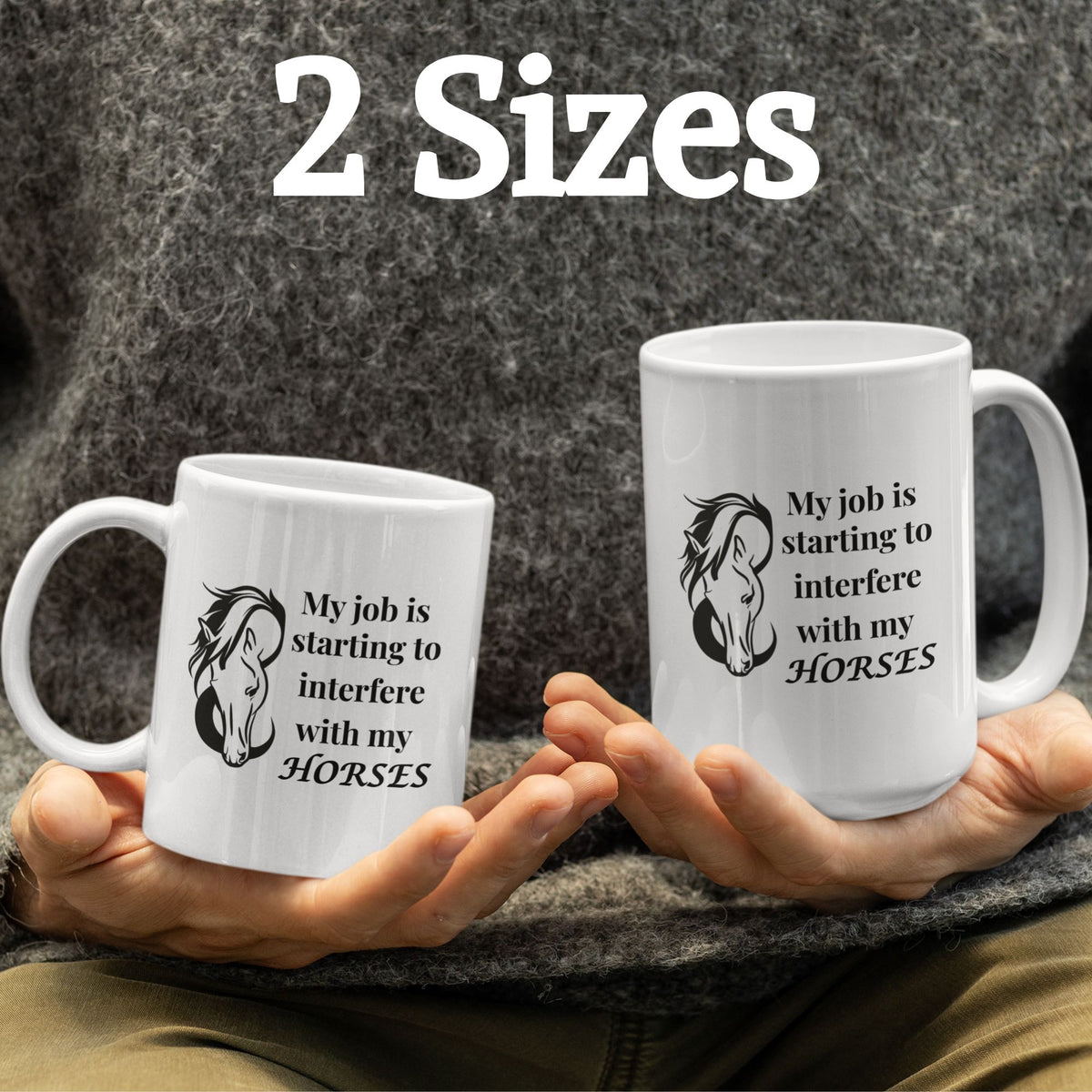 Funny Horse Girl Mug – “My Job Is Starting To Interfere With My Horses” - Equestrian Gift