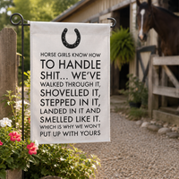 Funny Horse Girl Garden Flag – “Horse Girls Know How To Handle Shit” – Horse Lover Gift & Equestrian Yard Decor