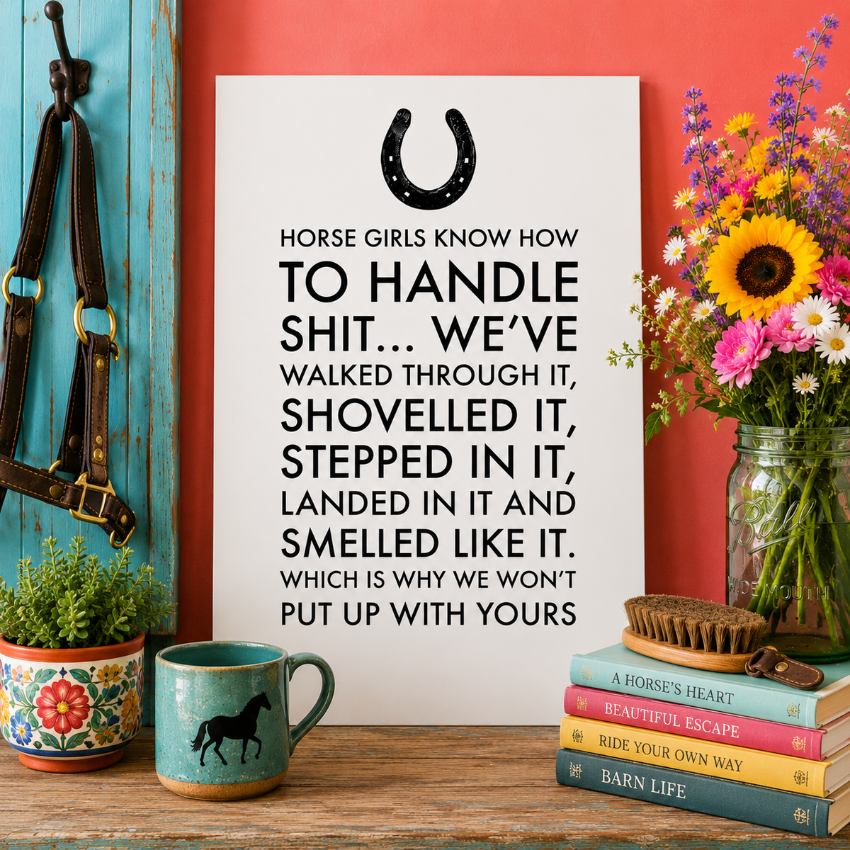 Funny Horse Girl Poster – Equestrian Wall Art Gift For Women – "Horse Girls Know How to Handle Shit" - 12"x18" & 24"x36"