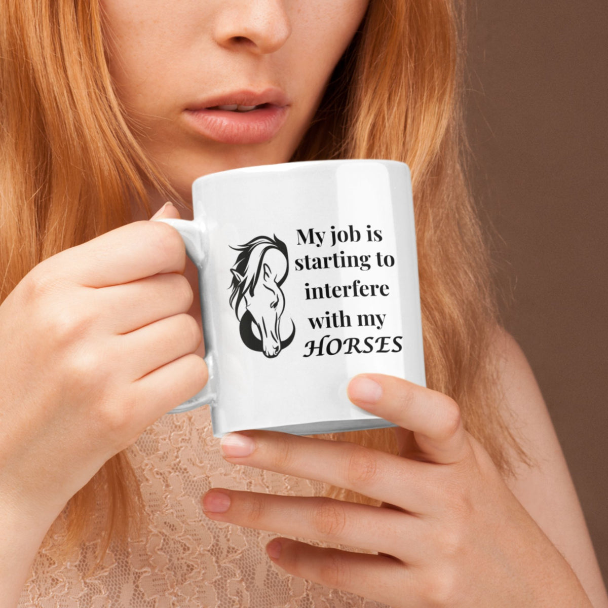 Funny Horse Girl Mug – “My Job Is Starting To Interfere With My Horses” - Equestrian Gift