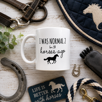 Funny Horse Mug for Horse Lovers – I Was Normal 2 (or 3) Horses Ago – Horse Girl Gift, Equestrian Gift, Cowgirl Coffee Cup, Horse Mom Gift