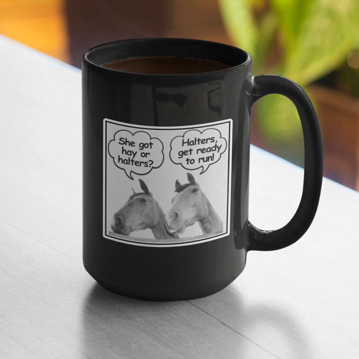 Funny Horse Lover Mug – Equestrian Humor Gift for Horse Girls & Horse Moms - "She got hay or halters?"