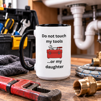 Funny Dad Mug, Dad Gift From Wife, Handyman Carpenter Mechanic Gift – Do Not Touch My Tools Or My Daughter