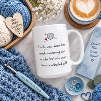 Funny Crochet Mug, Crochet Gifts for Women, Gift for Yarn Lover, Unique Crocheter Gift - If Only You Knew How Much Swearing