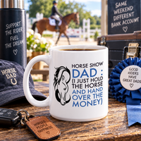 Horse Show Dad Mug, Funny Horse Dad Gift, Equestrian Dad Gift, Horse Lover Coffee Mug – "Horse Show Dad"