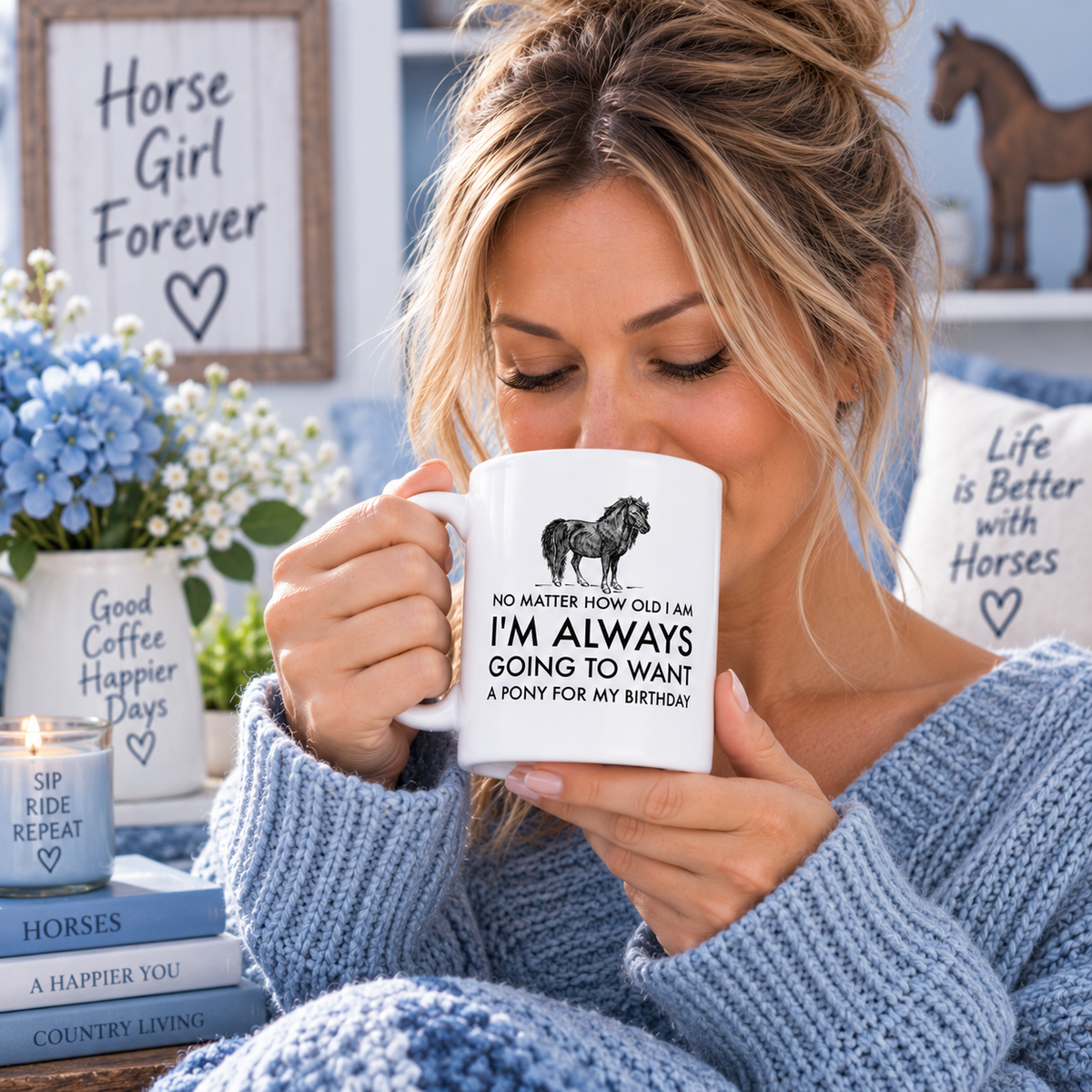 Funny Pony Mug, Pony Lover Birthday Gift, Horse Girl Gift, Equestrian Horse Lover Mug – Want A Pony For My Birthday - No Matter How Old I Am