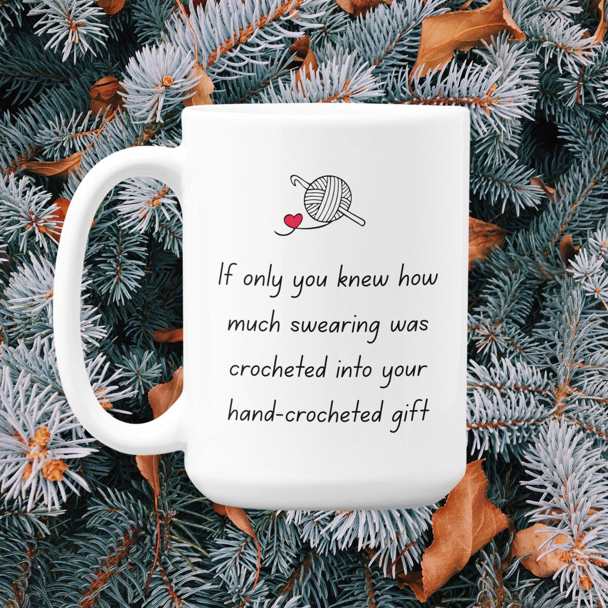 Funny Crochet Mug, Crochet Gifts for Women, Gift for Yarn Lover, Unique Crocheter Gift - If Only You Knew How Much Swearing