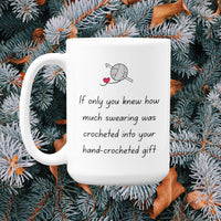 Funny Crochet Mug, Crochet Gifts for Women, Gift for Yarn Lover, Unique Crocheter Gift - If Only You Knew How Much Swearing