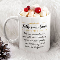 Father in Law Gift, Meaningful Father in Law Mug, Gift from Daughter or Son in Law, Father’s Day Gift – Father-in-Law The One Who Welcomes You