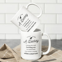 Funny Donkey Mug - Just Saw A Donkey Crossing The Road - 11oz & 15oz Mugs