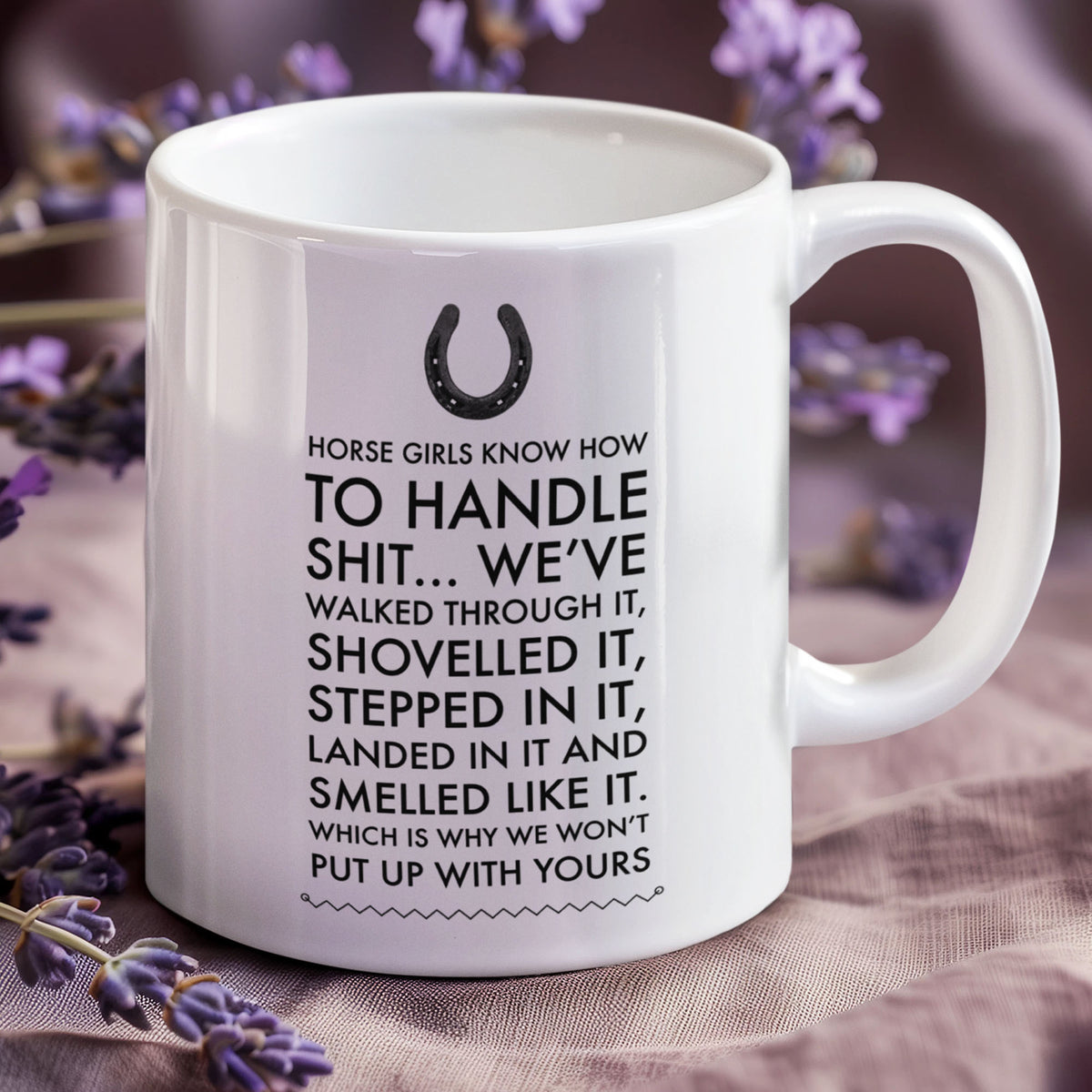 Horse Coffee Mug - Funny Horse Lovers Gift - Cowgirl Gift - "Horse Girls Know How To Handle Shit"