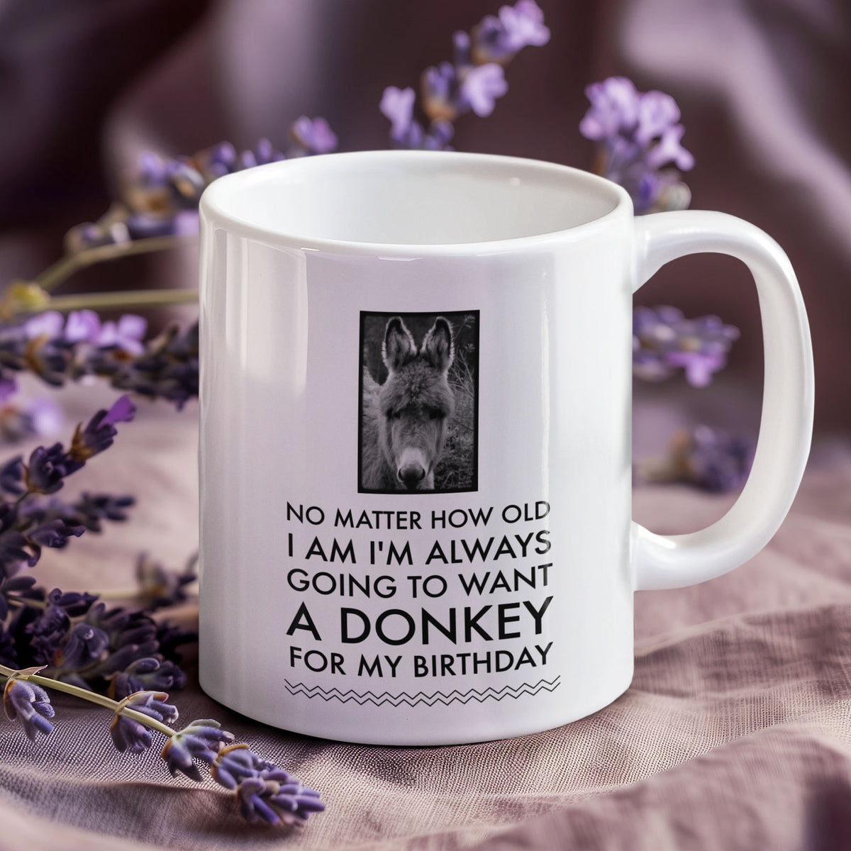 Donkey Mug - Donkey Birthday Or Christmas Gift For Donkey Lovers - "No Matter How Old I Am" - Donkey Gift For Women