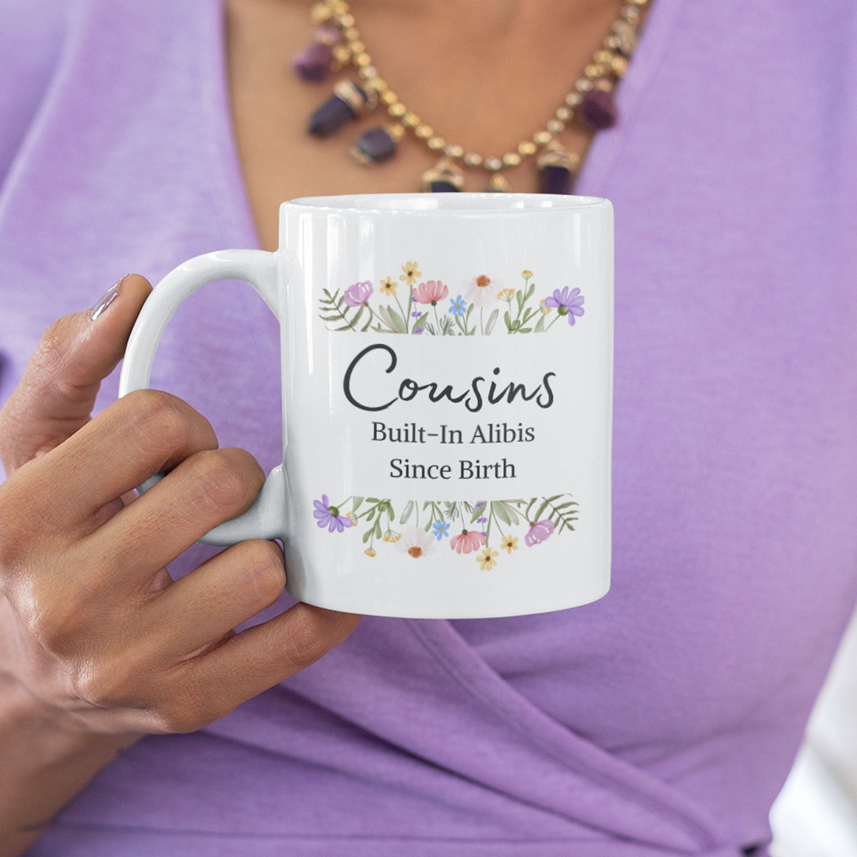 Funny Cousin Gift, Cousin Mug, Gift for Cousin, Cousin Birthday Gift, Funny Family Coffee Mug - Cousins, Built-In Alibis Since Birth