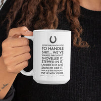 Horse Coffee Mug - Funny Horse Lovers Gift - Cowgirl Gift - "Horse Girls Know How To Handle Shit"