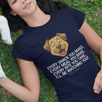 Load image into Gallery viewer, Funny Dog Lover T-Shirt - Dog Mom Or Dog Dad Gift - Unisex Dog Shirt For Dog Owners - Gift For Dog Lovers - Every Snack You Make
