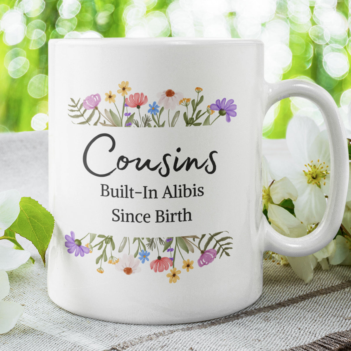 Funny Cousin Gift, Cousin Mug, Gift for Cousin, Cousin Birthday Gift, Funny Family Coffee Mug - Cousins, Built-In Alibis Since Birth