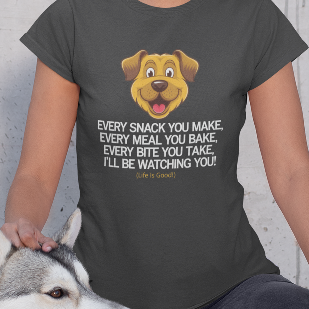 Funny Dog Lover T-Shirt - Dog Mom Or Dog Dad Gift - Unisex Dog Shirt For Dog Owners - Gift For Dog Lovers - Every Snack You Make