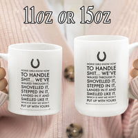 Horse Coffee Mug - Funny Horse Lovers Gift - Cowgirl Gift - "Horse Girls Know How To Handle Shit"